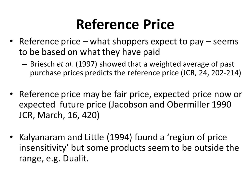 Reference Price Reference price – what shoppers expect to pay – seems to be